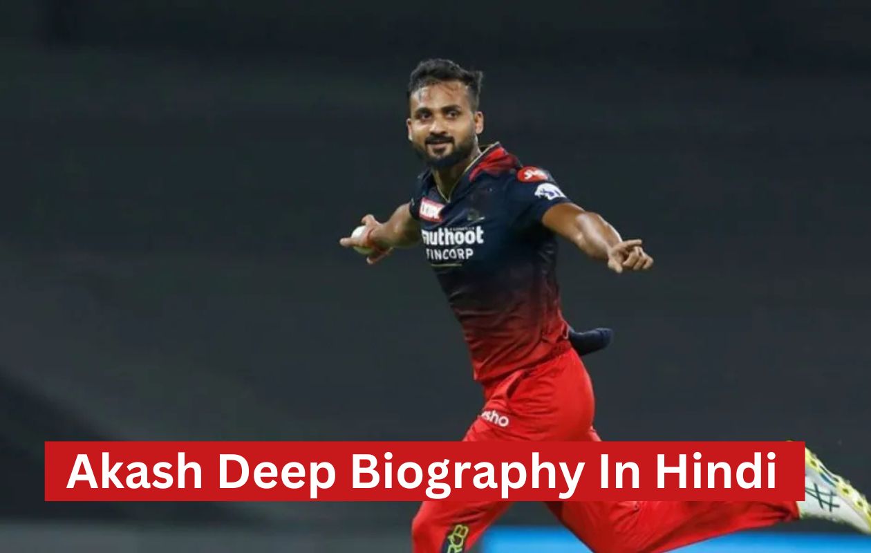 Akash Deep Biography In Hindi