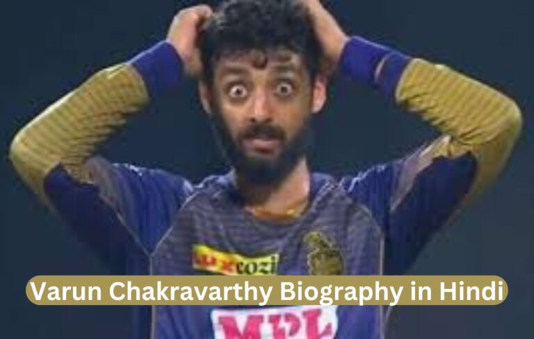 Varun Chakravarthy Biography in Hindi
